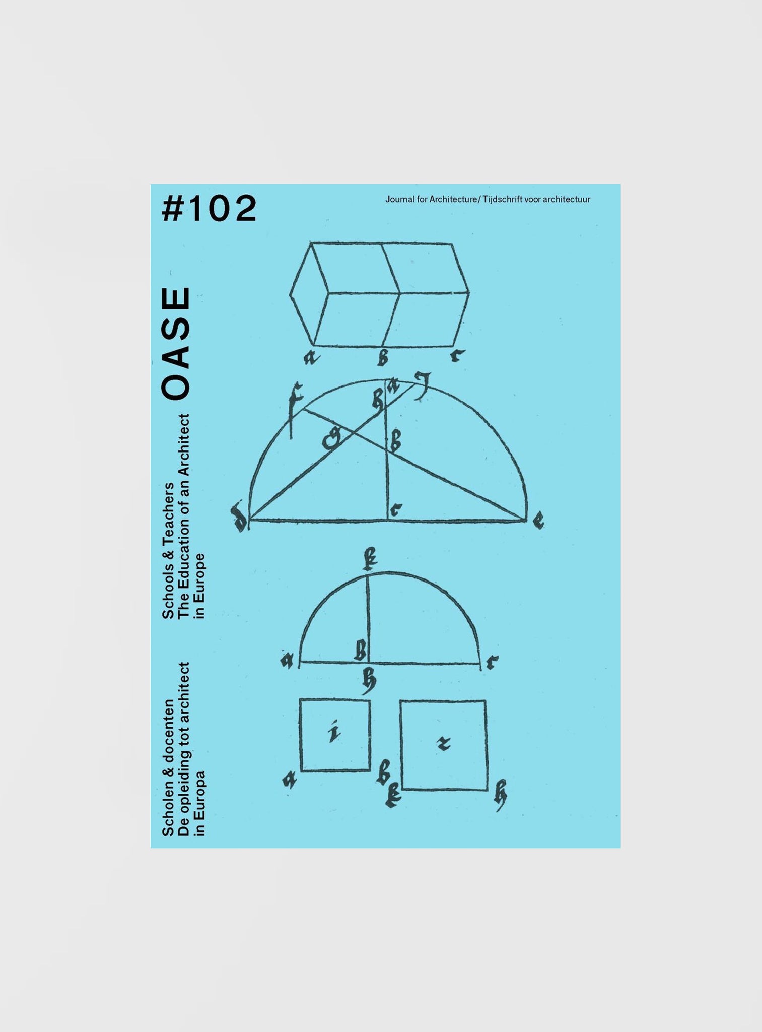 Oase 102: Schools & Teachers - The Education of an Architect