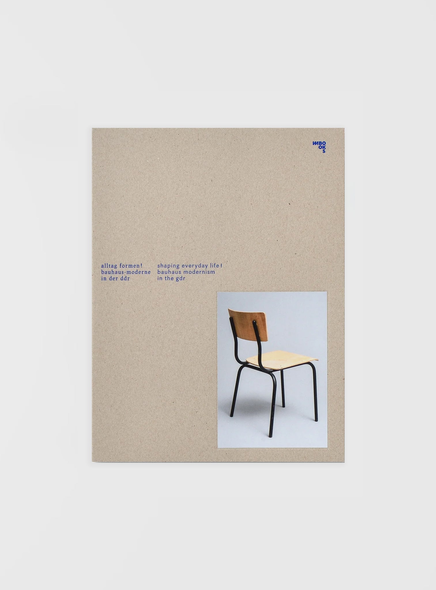 Shaping Everyday Life! Bauhaus Modernism in de GDR