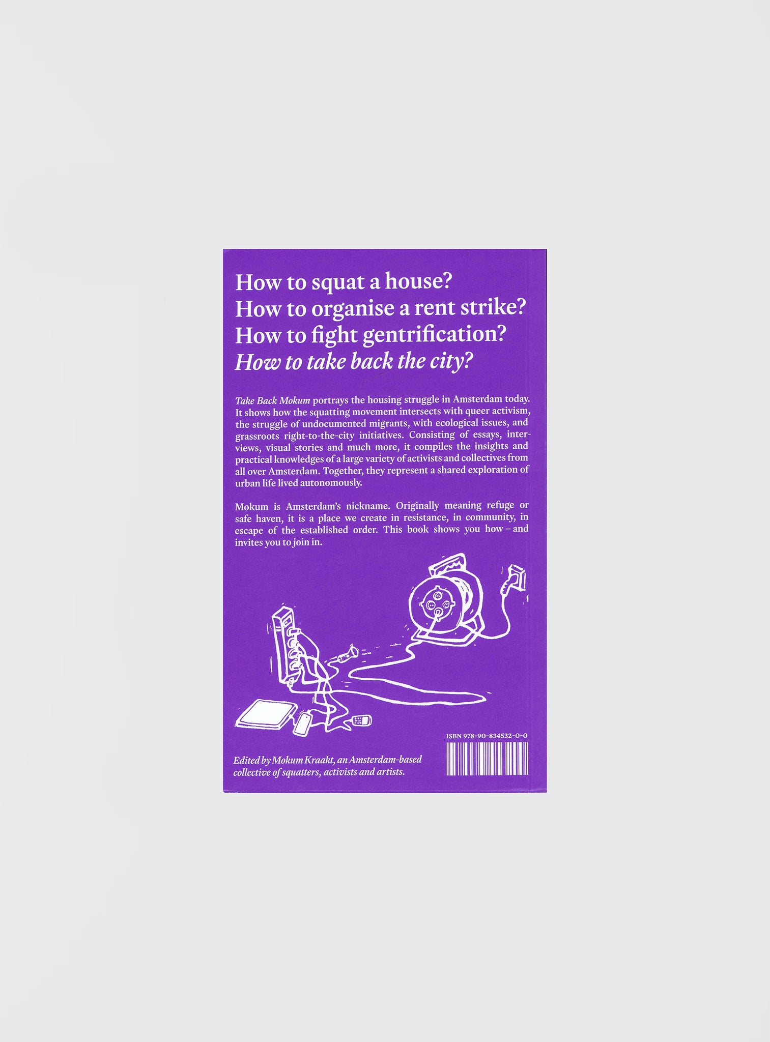 Take Back Mokum - Squatting and The Housing Struggle in Amsterdam